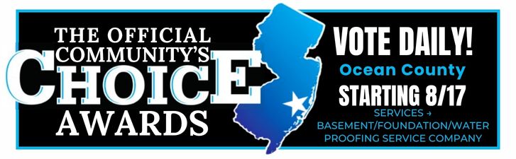 Vote for us as best basement/foundation/water proofing service company in Ocean County NJ in community choice awards